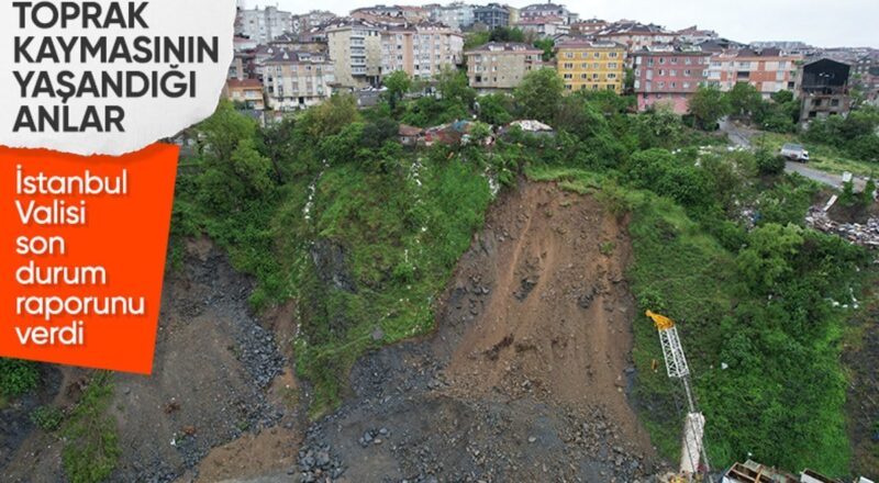 1713603433 Istanbuldaki toprak kaymasinin goruntuleri ortaya cikti
