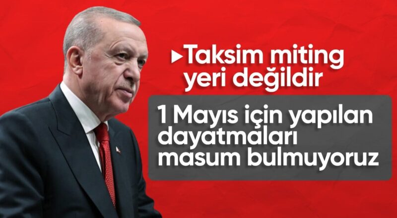 1714503829 Cumhurbaskani Erdogandan 1 Mayis mesaji