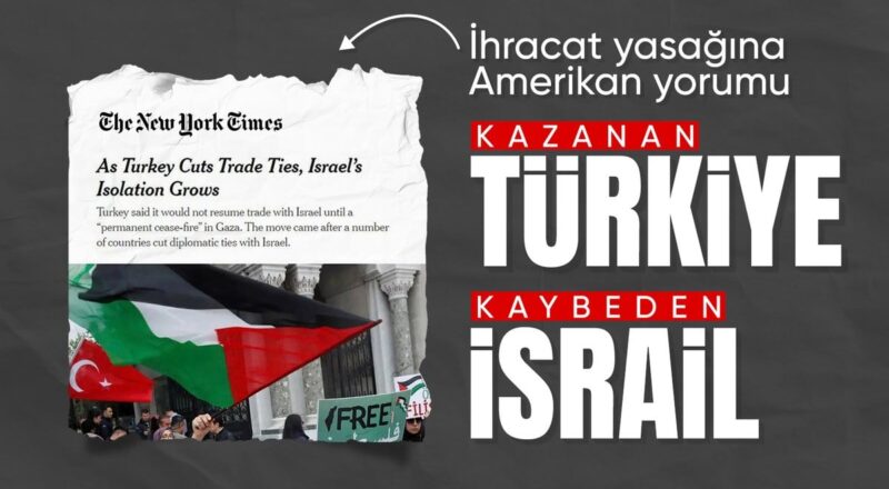 1714899150 Turkiye ticari baglari kesti Israil izole ediliyor