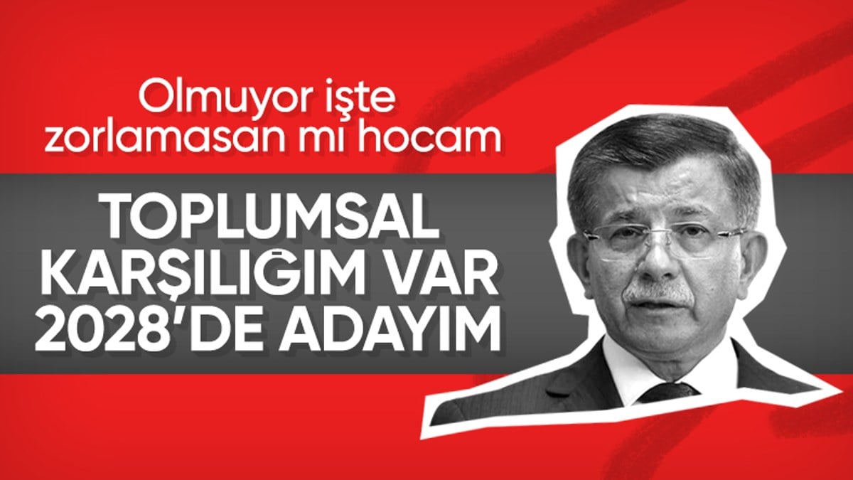 Ahmet Davutoglu 2028de Cumhurbaskani adayi olacagim